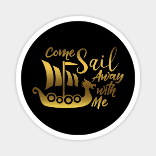 Sail Away With Me Magnet